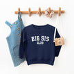 Big Sis Club Toddler Sweatshirt